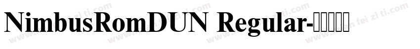NimbusRomDUN Regular字体转换